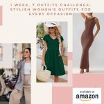 1 Week, 7 Outfits Challenge: Stylish Women’s Outfits for Every Occasion